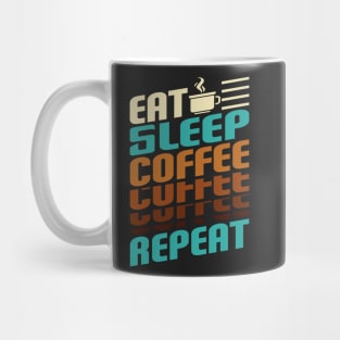 coffee Sleep Repeat. Mug